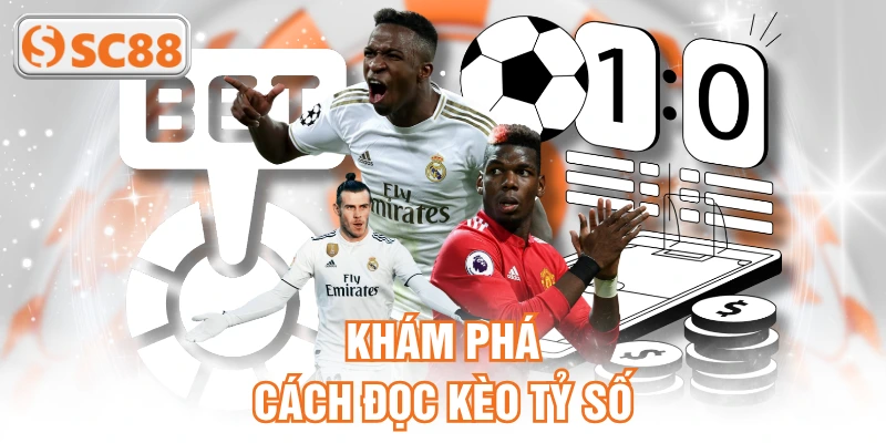 Khám phá cách đọc kèo tỷ số